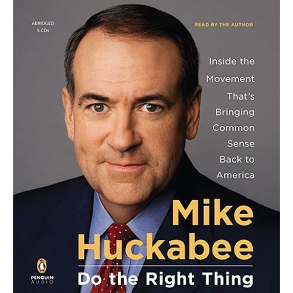 Pre-Owned Do the Right Thing: Inside the Movement That's Bringing Common Sense Back to America (Audiobook 9780143143871) by Mike Huckabee