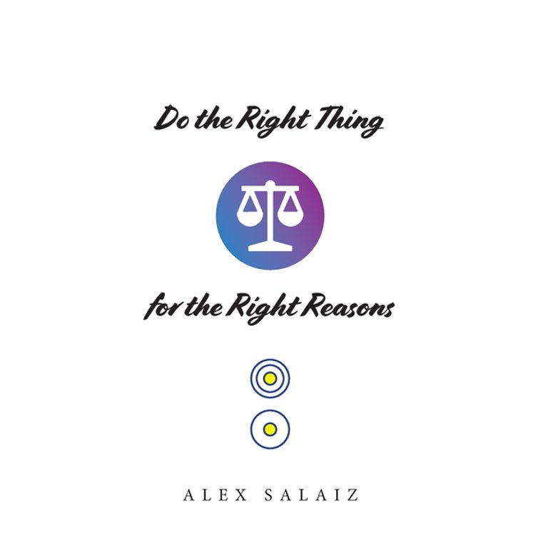 Do the Right Thing for the Right Reasons (Hardcover) - Walmart.com
