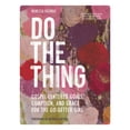 thumbnail image 1 of Pre-Owned Do the Thing - Includes Six-Session Video Series: Gospel-Centered Goals, Gumption, and Grace for the Go-Getter Girl (Paperback) 0830784357 9780830784356, 1 of 1