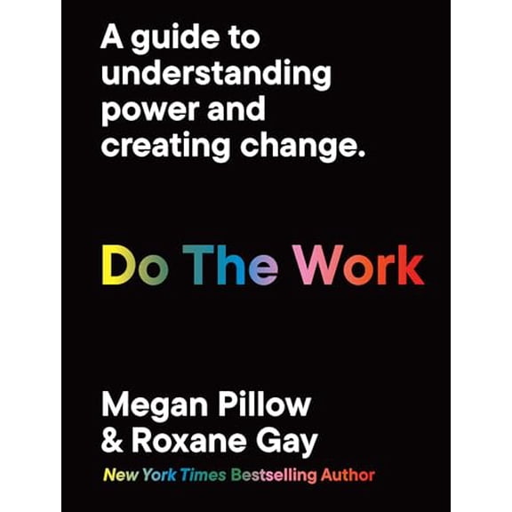 Pre-Owned Do the Work: A Guide to Understanding Power and Creating Change. (Paperback) 0711268967 9780711268968