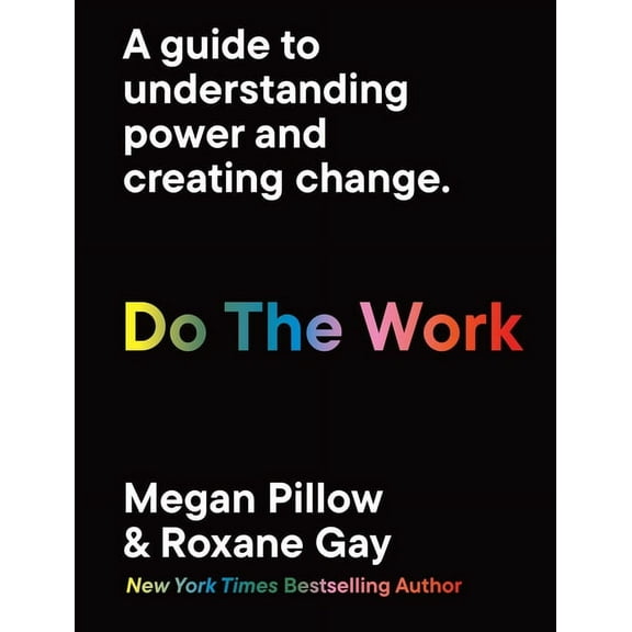 Do the Work: A Guide to Understanding Power and Creating Change., (Paperback)