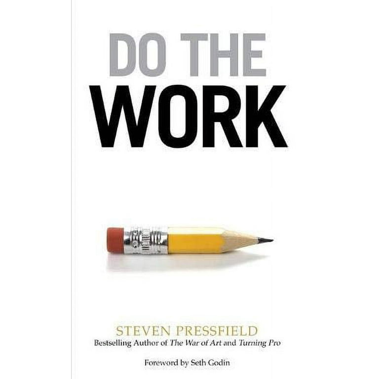 Do the Work: Overcome Resistance and Get Out of Your Own Way, Pre