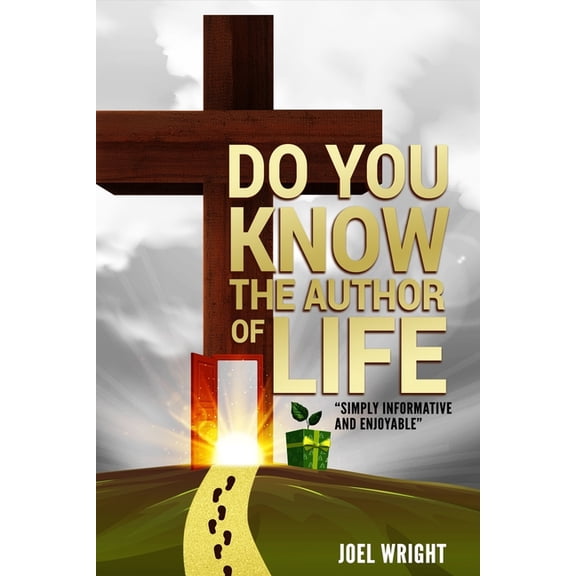 Do you know the author of life? (Paperback) by Joel Wright
