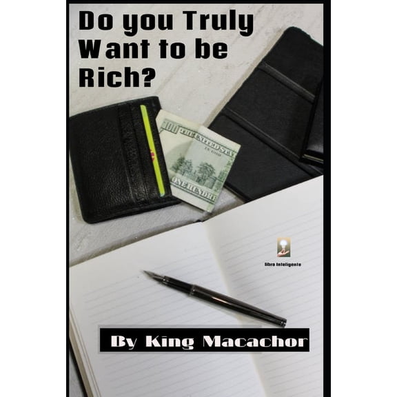 Do you truly want to be rich?