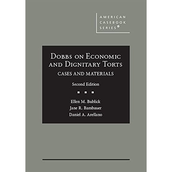 Pre-Owned Dobbs on Economic and Dignitary Torts: Cases and Materials (American Casebook Series), 9781684671793, 1684671795, Hardcover, 2 edition