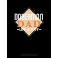 thumbnail image 1 of Doberman Dad Life Is Ruff : Composition Notebook: Wide Ruled (Series #1130) (Paperback), 1 of 1