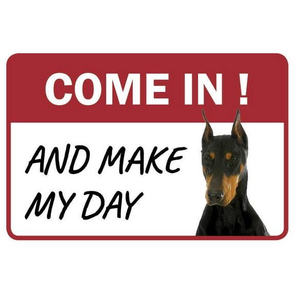 Doberman Pinscher Come In And Make My Day Business Store Retail Counter Sign