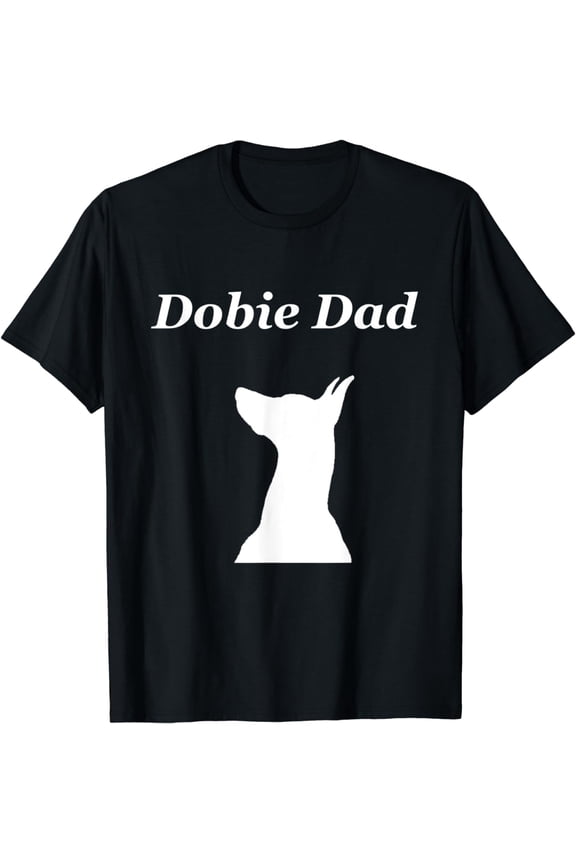 Dobie Dad, Dobe, Doberman Pinscher T-shirt T-Shirt
