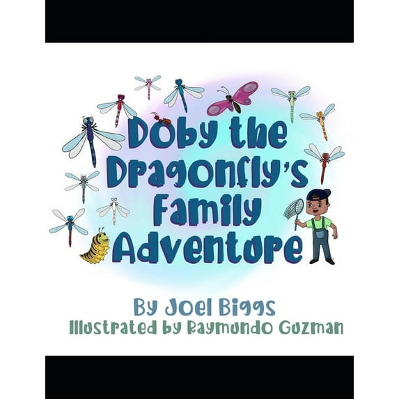 Doby: Doby the Dragonfly's Family Adventure (Paperback)