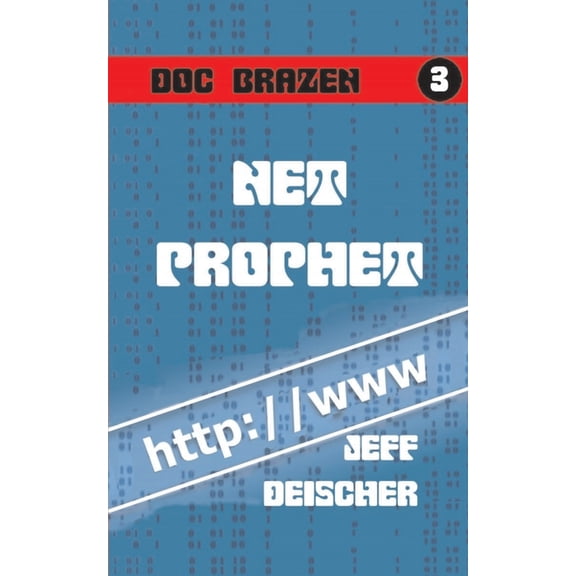 Doc Brazen: Net Prophet (Paperback)