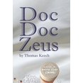 thumbnail image 1 of Doc Doc Zeus: A Novel of White Coat Crime, (Hardcover), 1 of 1