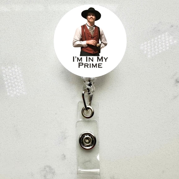 Doc Holliday In My Prime Badge Reel  Western Retractable ID Holder  Nurse Gift