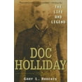 thumbnail image 1 of Doc Holliday: The Life and Legend, (Paperback), 1 of 1