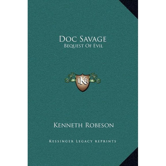 Doc Savage : Bequest of Evil (Hardcover)