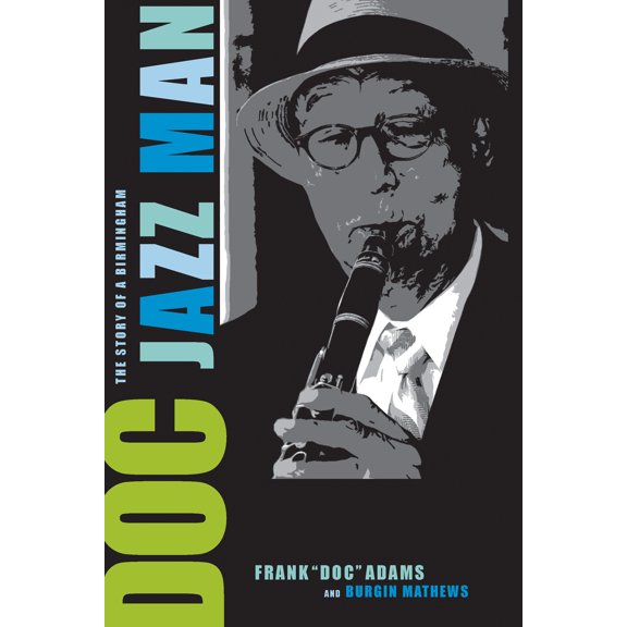 Doc : The Story of a Birmingham Jazz Man (Edition 1) (Paperback)