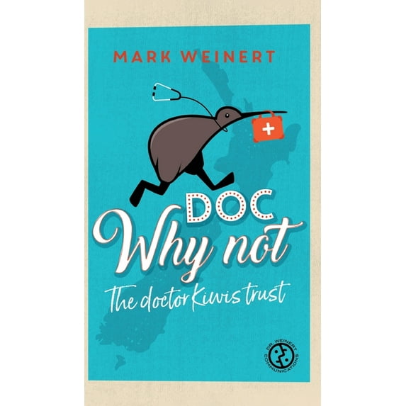 Doc Why Not : The doctor Kiwis trust (Hardcover)
