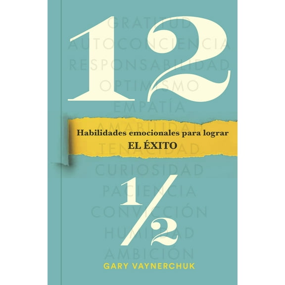 Doce Y Medio (Twelve and a Half Spanish Edition): Habilidades Emocionales Para Lograr El xito, (Paperback)