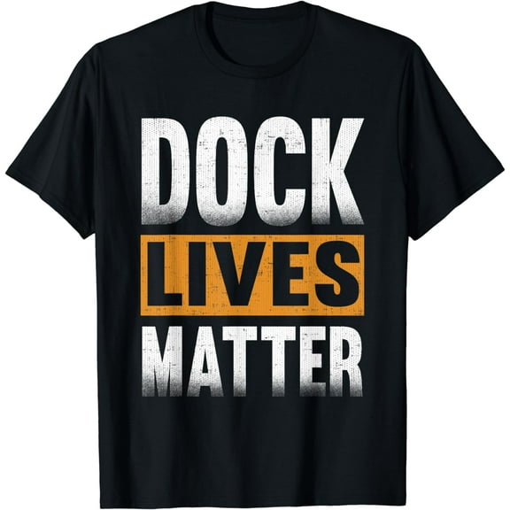 Dock Lives Matter T-Shirt for Dock Employees DLM