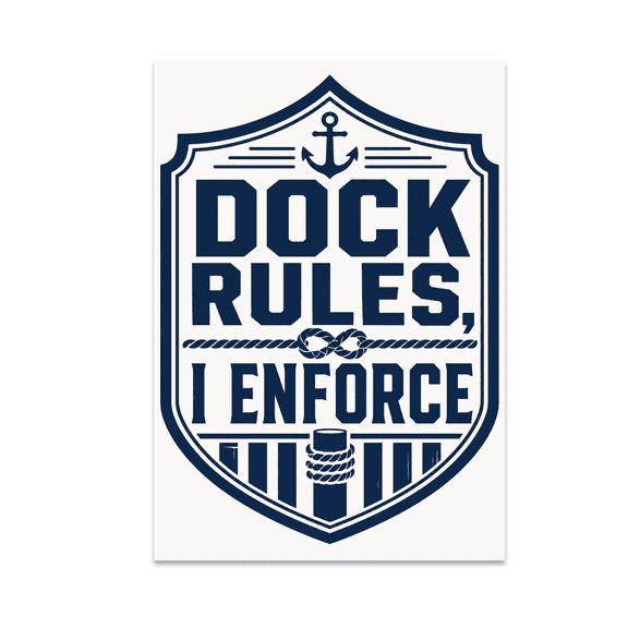 Dock Rules I Enforce Authority Badge Wall Decor - Warehouse Lead - 13x19 Poster Print