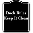 thumbnail image 1 of Dock Rules Keep It Clean BLACK Aluminum Composite Sign 8.5''x10'', 1 of 9