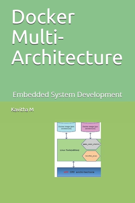 Docker Multi-Architecture: Embedded System Development, (Paperback)