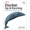 thumbnail image 1 of Pre-Owned Docker: Up &amp; Running: Shipping Reliable Containers in Production, 9781098131821, 1098131827, Paperback, 3 edition, 1 of 1