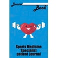 thumbnail image 1 of Doctor Book - Sport Medicine Specialist Patient Journal: 200 Pages with 6 X 9(15.24 X 22.86 CM) Size Will Let You Write All Information about Your Pat, 1 of 1