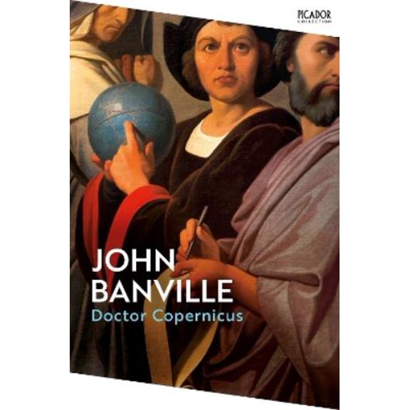 John Banville Doctor Copernicus (Paperback) Picador Collection