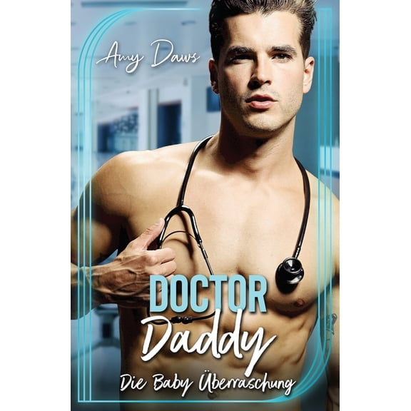 Doctor Daddy - Die Baby berraschung, (Paperback)