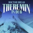 thumbnail image 1 of Doctor Dread - Theremin in Dub - Music & Performance - CD, 1 of 1