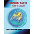 thumbnail image 1 of Doctor Fau's Temptation: Diary of the Coronavirus Family Covid-19, Mutations, Variants and Vaccines, (Paperback), 1 of 1