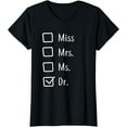 thumbnail image 1 of Doctor Gifts For Women - Miss Mrs Ms Doctor - PHD Gift T-Shirt, 1 of 3