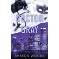 thumbnail image 1 of The Chicago Doctors Doctor Gray: A brother's best friend romance, Book 3, (Paperback), 1 of 1