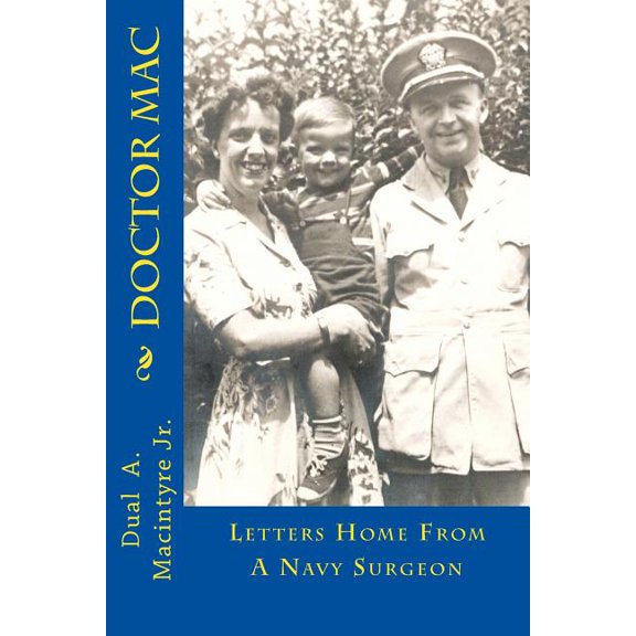 Doctor Mac: Letters Home from a Navy Surgeon