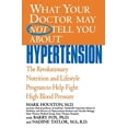 thumbnail image 1 of What Your Doctor May Not Tell You About. What Your Doctor May Not Tell You about Hypertension: The Revolutionary Nutrition and Lifestyle Program to Help Fight Hi, (Paperback), 1 of 1