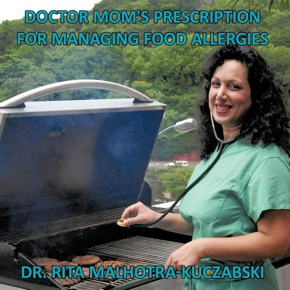 Doctor Mom's Prescription for Managing Food Allergies, (Paperback)