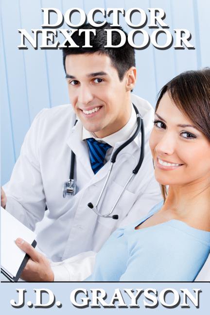 Doctor Next Door Paperback 1508946086 9781508946083 J. D. Grayson