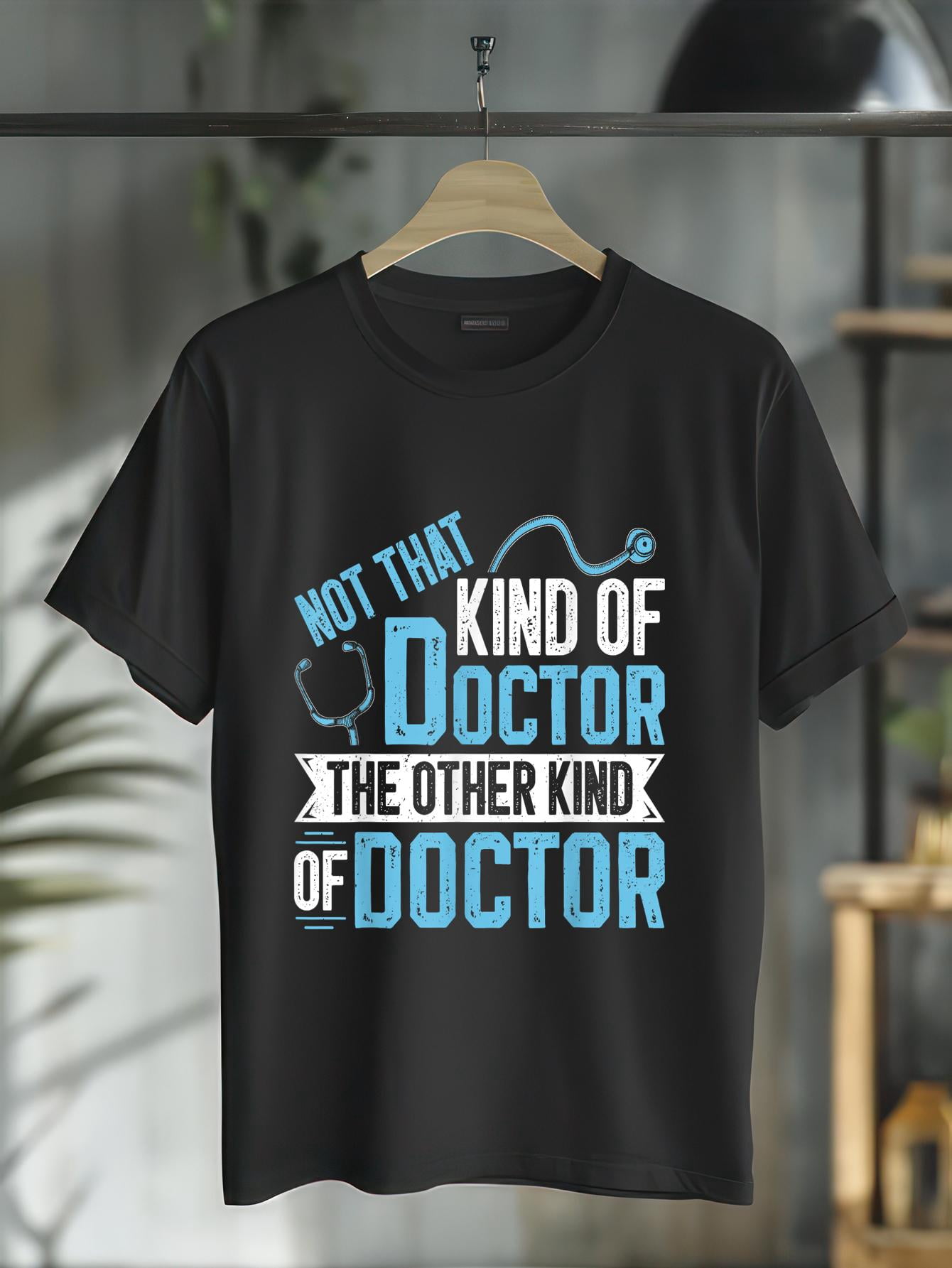 Doctor Not That KIND Of DOCTOR Funny Doctorate Graduation T-Shirt ...