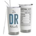 thumbnail image 1 of Doctor Nutrition Facts Phd Graduation Gifts - Dr Gifts For Women, New Doctor Gifts - Doctor Travel Tumbler 20 Oz, 1 of 6