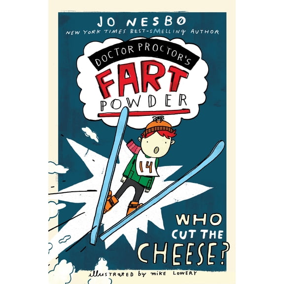 Doctor Proctor's Fart Powder: Who Cut the Cheese? (Hardcover)