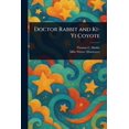 thumbnail image 1 of Doctor Rabbit and Ki-Yi Coyote, (Paperback), 1 of 1