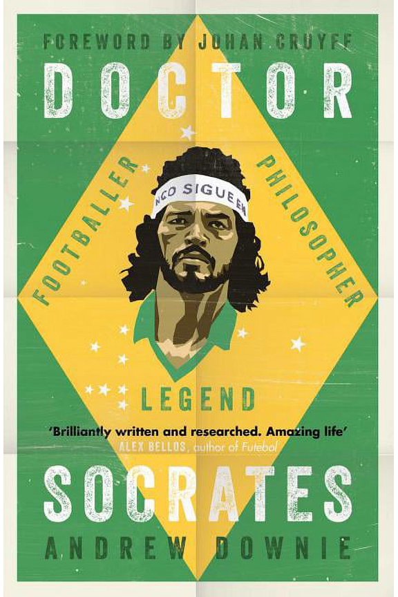 Doctor Socrates : Footballer, Philosopher, Legend (Paperback)