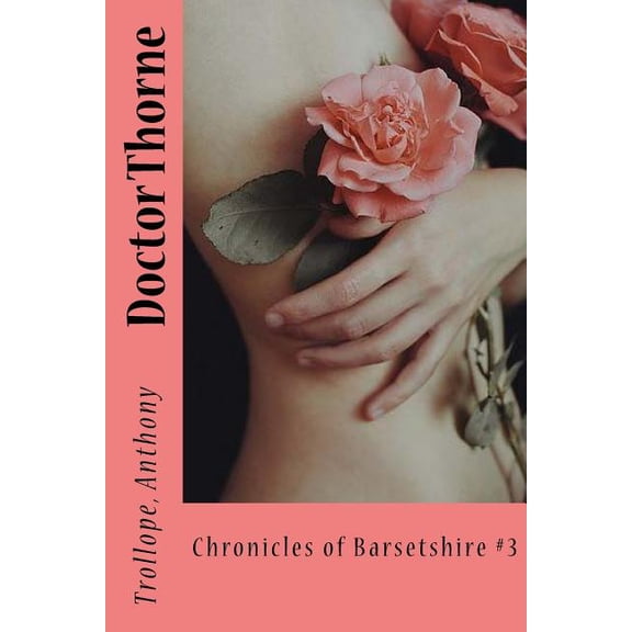 Doctor Thorne: Chronicles of Barsetshire #3 (Paperback)