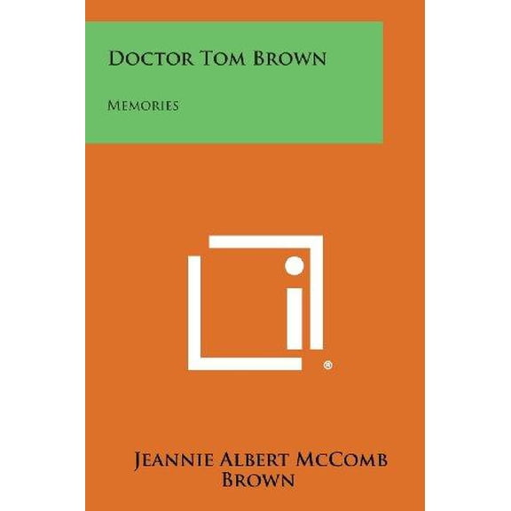 Doctor Tom Brown : Memories