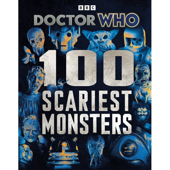 Doctor Who Doctor Who: 100 Scariest Monsters, (Hardcover)