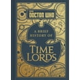 thumbnail image 1 of Doctor Who: A Brief History of Time Lords, (Hardcover), 1 of 1