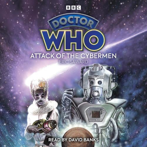Eric Saward Doctor Who: Attack of the Cybermen (Audiobook)