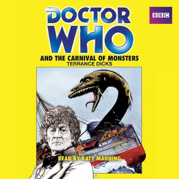 Doctor Who (Audio) Doctor Who and the Carnival of Monsters: A 3rd Doctor Novelisation, (Audiobook)
