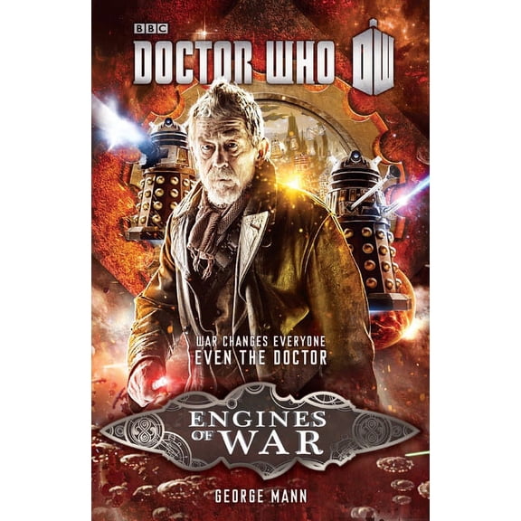Doctor Who (BBC) Doctor Who: Engines of War: Doctor Who: Engines of War: A Novel, (Paperback)