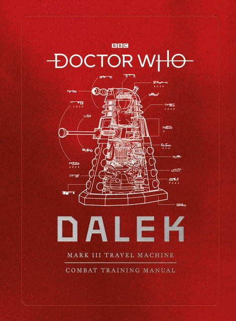 MIKE TUCKER; RICHARD ATKINSON; GAVIN RYMILL Doctor Who: Dalek Combat Manual (Hardcover)